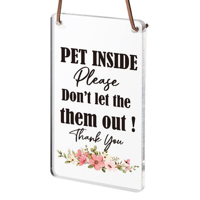 PET INSIDE Dont Let The Them Out Sign Funny Doorbell Sign for Pet House Pet Home Cute Pet Decor for Pet Dad Pet Mom Pet Gifts for Bird Lovers Pet Lovers WAP10