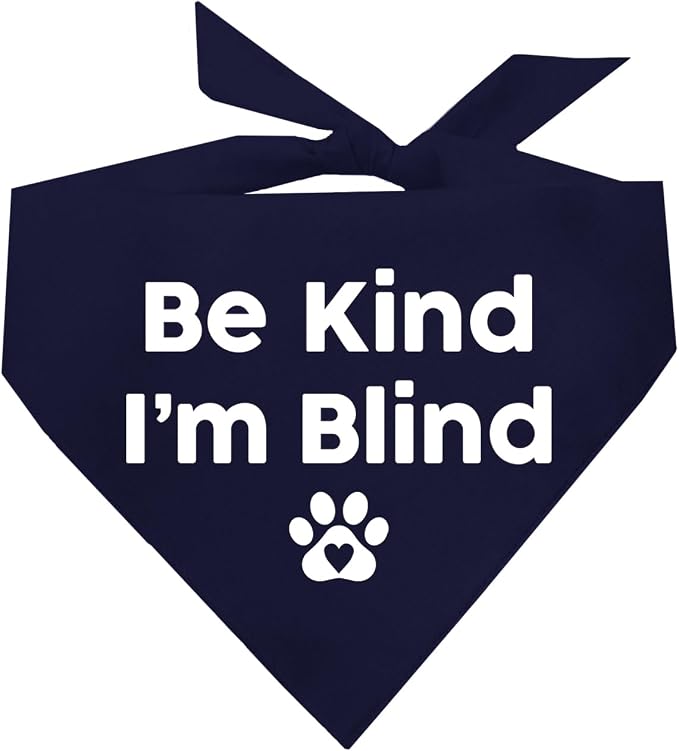 Be Kind I'm Blind Dog Bandana | 100% Adjustable Cotton Triangle | Made in USA | Blind | Impaired | Vision Loss Accessory | Warning | Navy, X-Small (352)