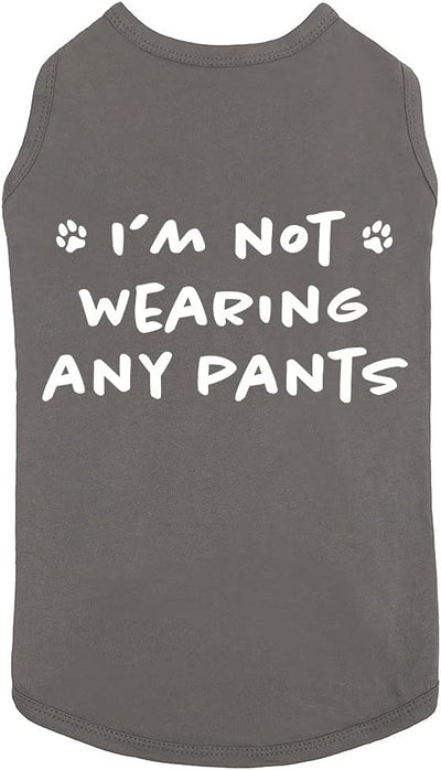 Funny I'm Not Wearing Any Pants Cute Clothes Pet Puppy Cat T-Shirt Accessories for Small & Large Dogs Soft Breathable