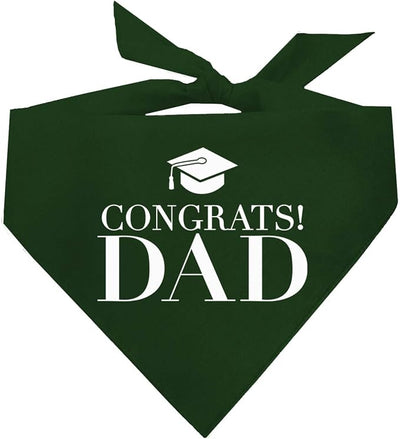 Congrats Dad Dog Bandana | 100% Cotton Adjustable Triangle | Made in USA | Graduation | College | Senior Year | Family Support | Class of |Dark Green, One Size (420)