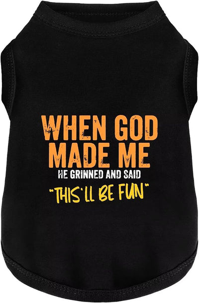 Discover Cozy Cotton Canine Wear: Breathable Soft, and Lightweight Dog Shirt Vest with Eye-Catching Graphics(When GOD Made ME), Keeping Your Furry Friend Warm and Comfy! Black XS