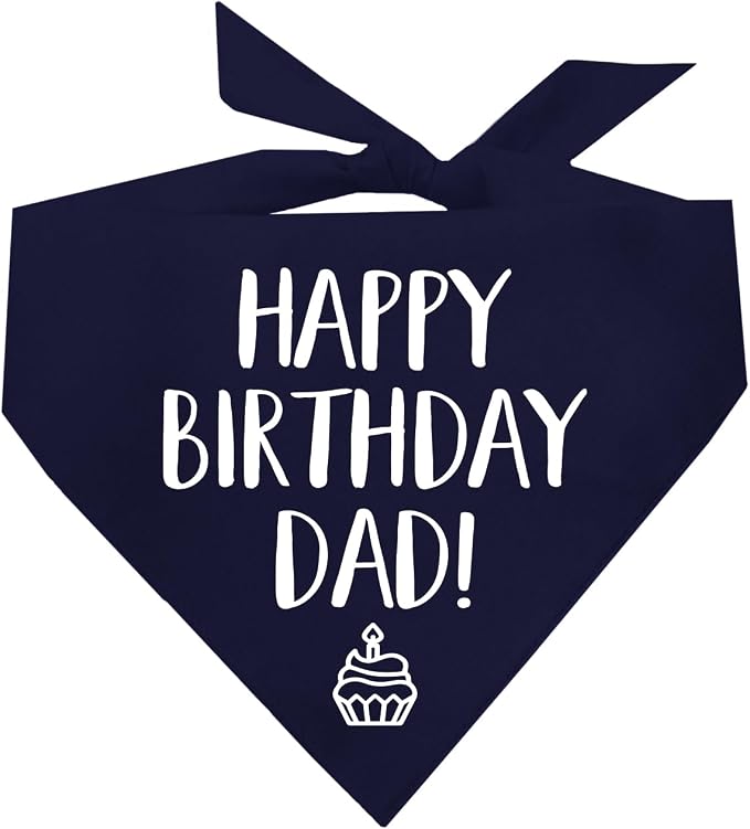Happy Birthday Dad! Dog Bandana | 100% Cotton Adjustable Triangle | Made in USA | Birthday Party Supplies | Outfit Prop Photoshoot |Navy, X-Small (171)