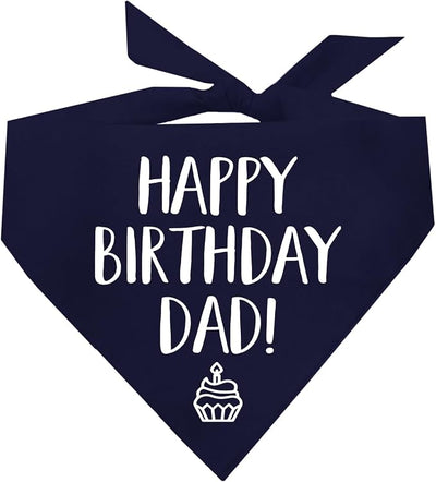 Happy Birthday Dad! Dog Bandana | 100% Cotton Adjustable Triangle | Made in USA | Birthday Party Supplies | Outfit Prop Photoshoot |Navy, X-Small (171)