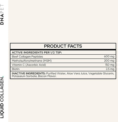 DNA PET Liquid Collagen for Dogs, Beef Peptides, Bacon Flavor, 4 fl oz | Bacon-flavored liquid collagen for dogs with beef collagen peptides, vitamin C, biotin and MSM. For all breeds.