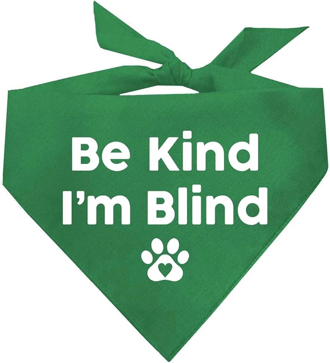 Be Kind I'm Blind Dog Bandana | 100% Adjustable Cotton Triangle | Made in USA | Blind | Impaired | Vision Loss Accessory | Warning | Green, X-Small (352)