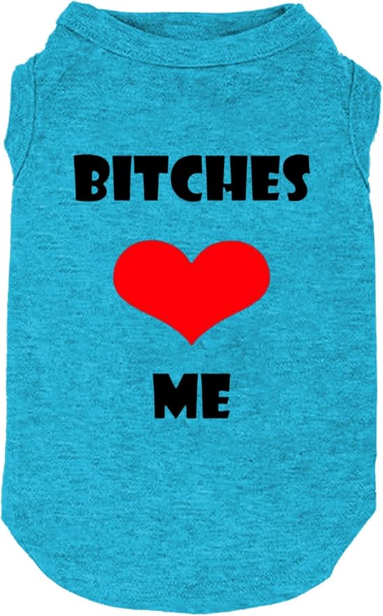 Dog Clothes Puppy T Shirt Vest Soft and Light-Weight for Small Large Dogs with 'Bitches Love ME' Slogan Prining Pet Apparel(X-Large,BC-Blue01)