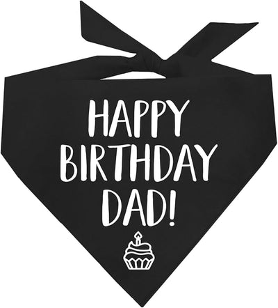 Happy Birthday Dad! Dog Bandana | 100% Cotton Adjustable Triangle | Made in USA | Birthday Party Supplies | Outfit Prop Photoshoot |Black, X-Small (171)