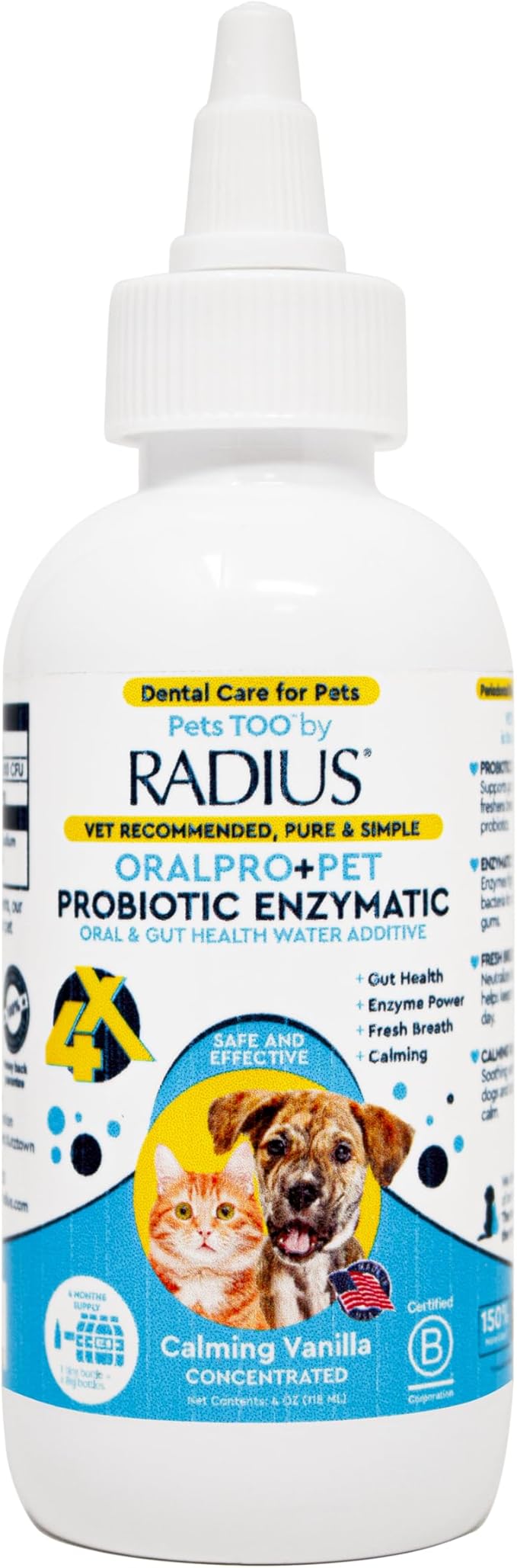 RADIUS OralPro+ Pet Probiotic Enzymatic Water Additive - Dog and Cat Dental Care Solution - Plaque & Tartar Defense Meal Supplement - Fresh Breath & Gut Health - Calming Vanilla, 4 Oz (Pack of1)