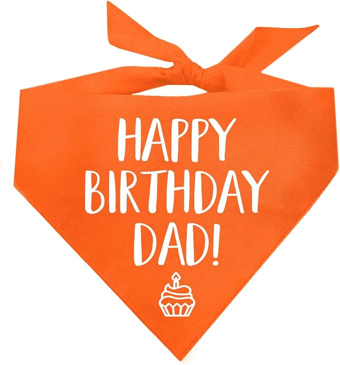 Happy Birthday Dad! Dog Bandana | 100% Cotton Adjustable Triangle | Made in USA | Birthday Party Supplies | Outfit Prop Photoshoot |Orange, X-Small (171)