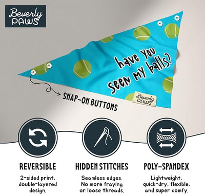 Funny Snap-On Dog Bandana for Small Medium Large Pets, Dogs Cats Adjustable Handkerchief Scarf for Girl & Boy, Cute Puppy Apparel & Accessories (Have You Seen My Balls, Small)