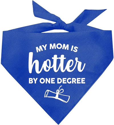 My Mom is Hotter by One Degree Dog Bandana | 100% Cotton Triangle | Made in USA | Graduation Prop | Class of 2025 2026 2027 2028 |Royal, X-Small (667)