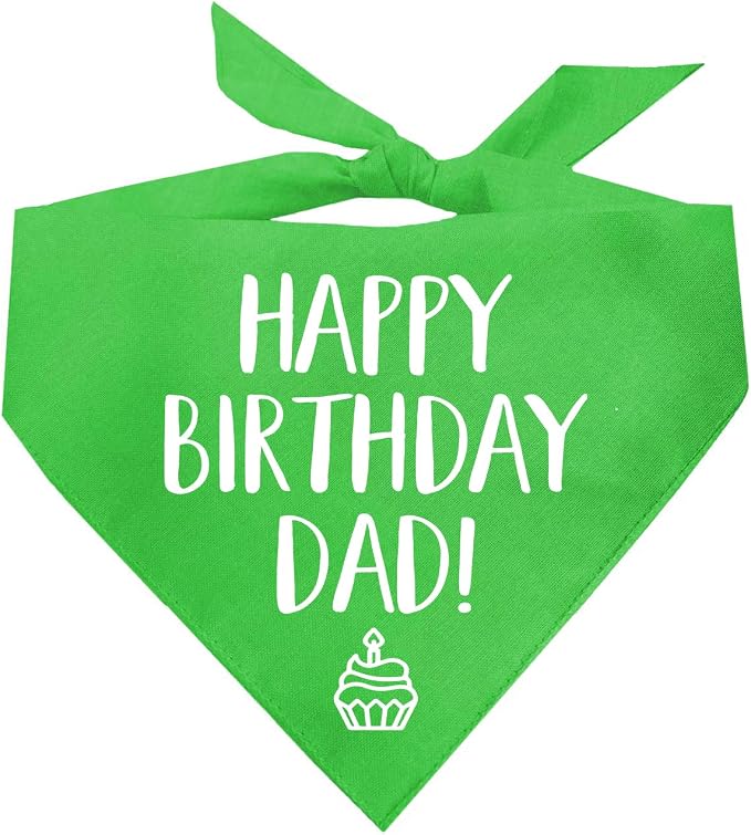Happy Birthday Dad! Dog Bandana | 100% Cotton Adjustable Triangle | Made in USA | Birthday Party Supplies | Outfit Prop Photoshoot |Lime Green, X-Small (171)
