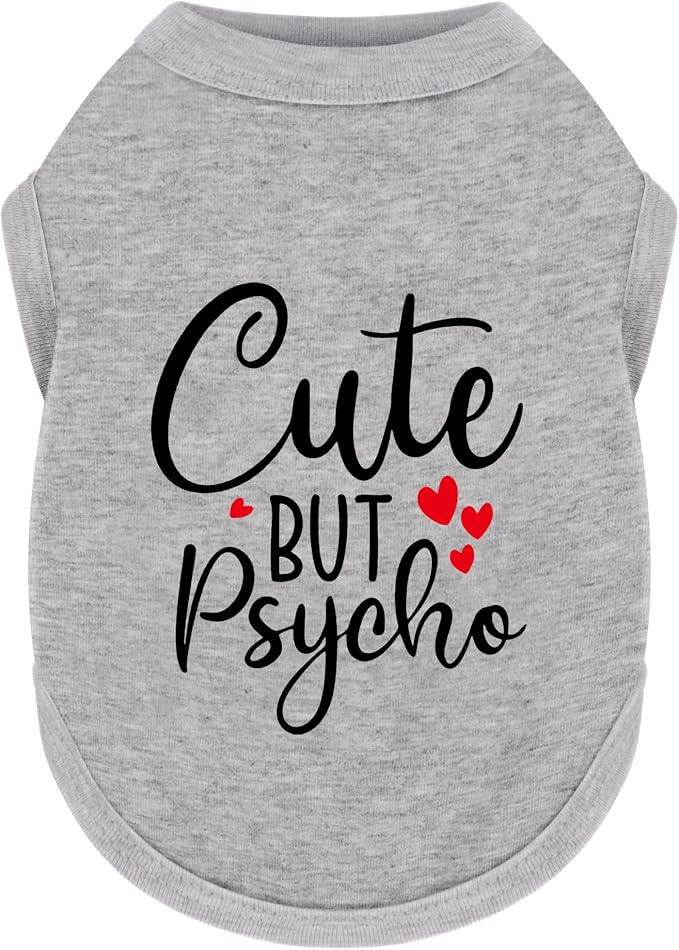 Stylish Dog Clothes: Expressive Cotton Puppy Shirt Vest for Small and Medium Dogs, Featuring 'Cute but Psycho' Slogan Print - Perfect for Showing Off Your Pet's Unique Style! Grey 4XL