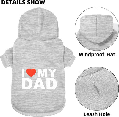 Dog Sweater Dog Hoodie Cold Weather Coat Hooded Sweatshirt for Puppies,Cats, Small Medium Large Dogs (Light Grey(I Love My Dad), X-Small)